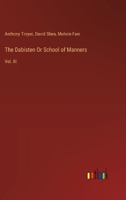 Book cover for The Dabisten Or School of Manners