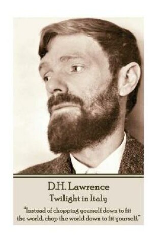 Cover of D.H. Lawrence - Twilight in Italy
