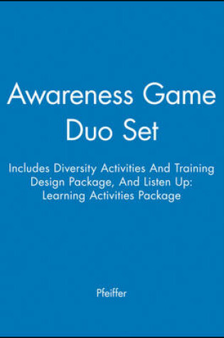 Cover of Awareness Game Duo Set (Includes Diversity Activities And Training Design Package, And Listen Up: Learning Activities Package)