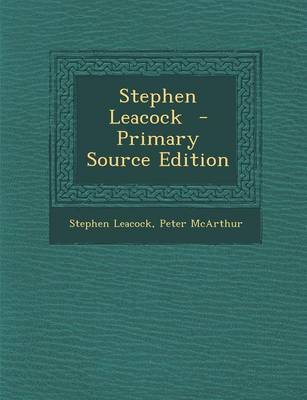 Book cover for Stephen Leacock - Primary Source Edition