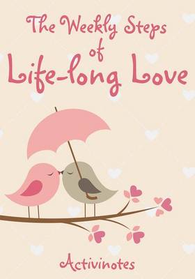 Book cover for The Weekly Steps of Life-long Love