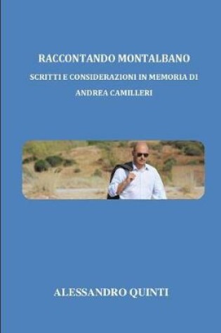 Cover of Raccontando Montalbano - Scritti e considerazioni in memoria di Andrea Camilleri