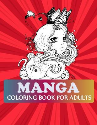 Book cover for Manga Coloring Book For Adults