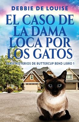 Book cover for El Caso de la Dama Loca por los Gatos