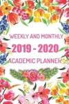 Book cover for 2019-2020 Academic Planner Weekly and Monthly