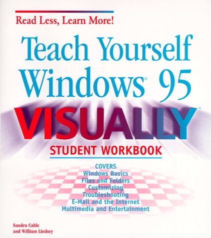 Book cover for Teach Yourself Windows 95 Visually Student Workbook