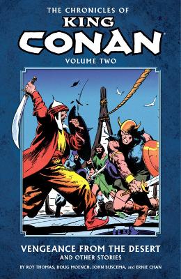 Book cover for Chronicles Of King Conan Volume 2: Vengeance From The Desert And Other Stories