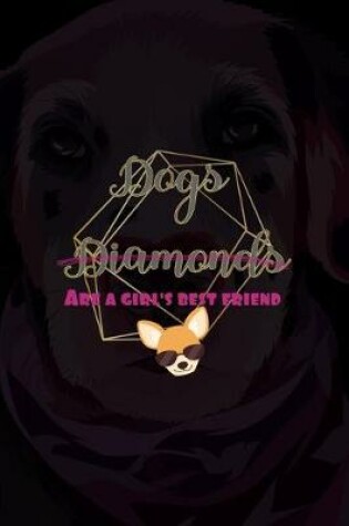 Cover of Dogs Diamonds Are A Girl's Best Friend