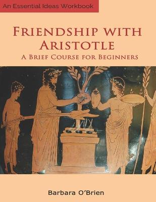 Book cover for Friendship With Aristotle