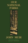 Book cover for Our National Parks (Legacy Edition)