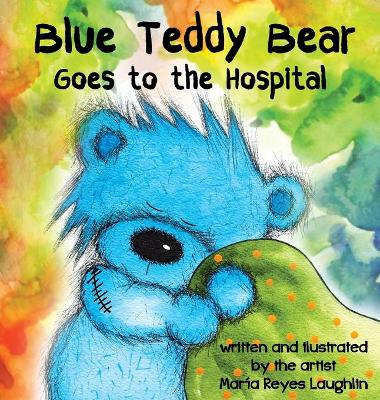 Book cover for Blue Teddy Bear Goes to the Hospital