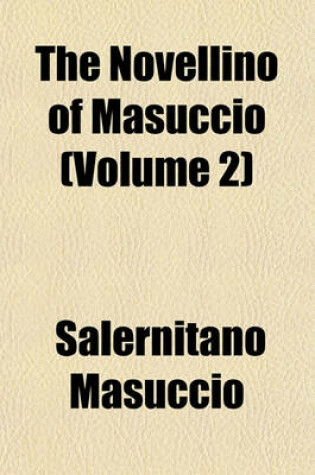 Cover of The Novellino of Masuccio Volume 2