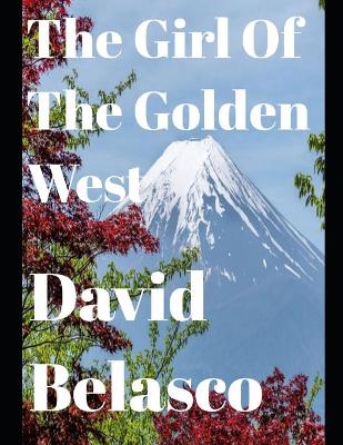 Book cover for The Girl of the Golden West (annotated)