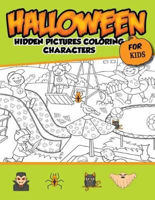 Book cover for Halloween Hidden Pictures Coloring Charaters For Kids