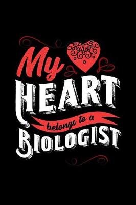 Book cover for My Heart Belongs to a Biologist