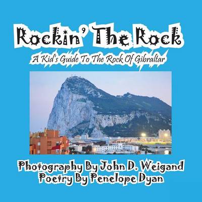 Book cover for Rockin' The Rock, A Kid's Guide To The Rock Of Gibraltar