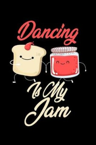 Cover of Dancing is My Jam