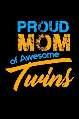 Book cover for Proud Mom Of Awesome Twins