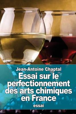 Book cover for Essai sur le perfectionnement des arts chimiques en France