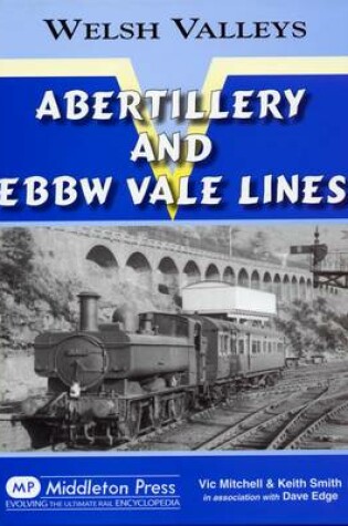 Cover of Abertillery and Ebbw Vale Lines
