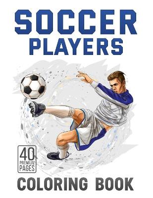 Book cover for Soccer Players Coloring Book