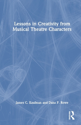 Book cover for Lessons in Creativity from Musical Theatre Characters