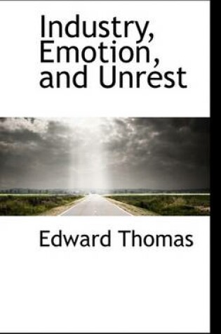 Cover of Industry, Emotion, and Unrest