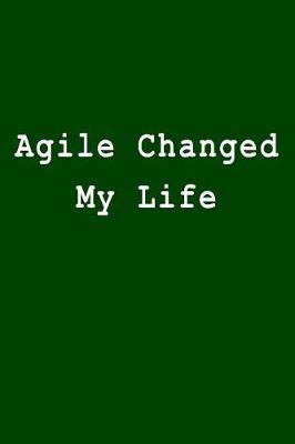 Book cover for Agile Changed My Life