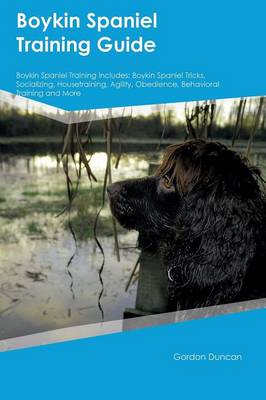 Book cover for Boykin Spaniel Training Guide Boykin Spaniel Training Includes