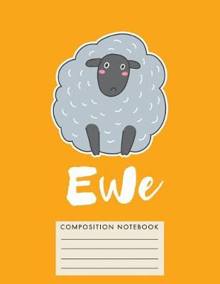 Book cover for Ewe Composition Notebook