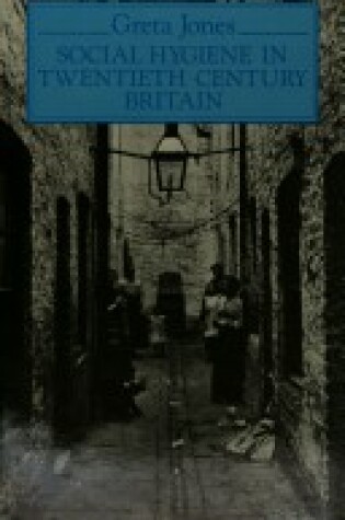 Cover of Social Hygiene in Twentieth Century Britain