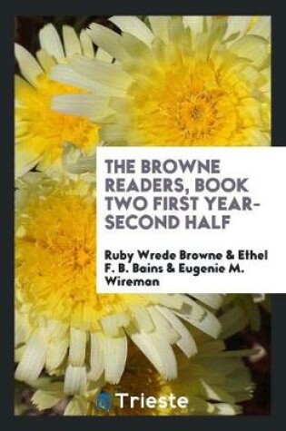 Cover of The Browne Readers, Book Two First Year-Second Half