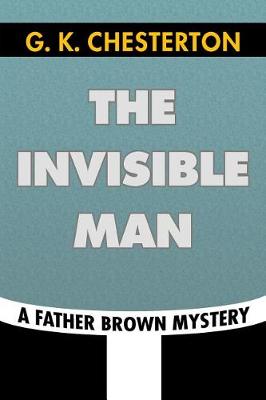 Book cover for The Invisible Man by G. K. Chesterton