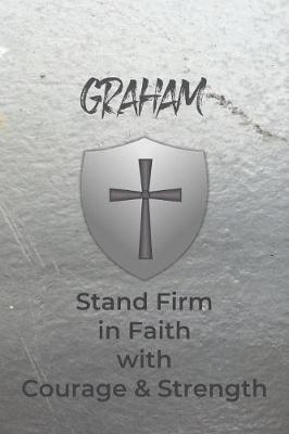 Book cover for Graham Stand Firm in Faith with Courage & Strength