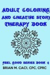 Book cover for Adult Coloring and Creative Story Therapy Book