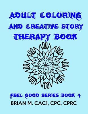 Book cover for Adult Coloring and Creative Story Therapy Book