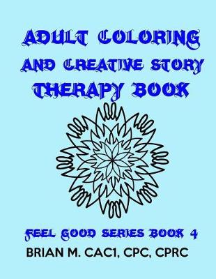 Cover of Adult Coloring and Creative Story Therapy Book