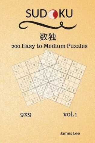 Cover of Sudoku Puzzles Book - 200 Easy to Medium 9x9 vol.1