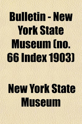 Book cover for Bulletin - New York State Museum (No. 66 Index 1903)