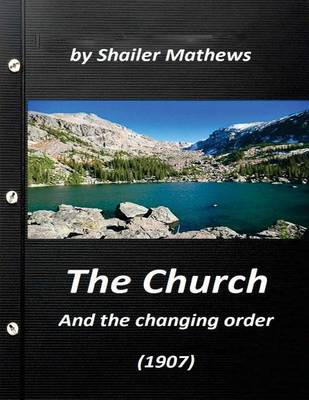 Book cover for The Church and the changing order (1907) by Shailer Mathews