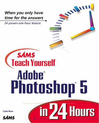 Book cover for Sams Teach Yourself Photoshop 5 in 24 Hours