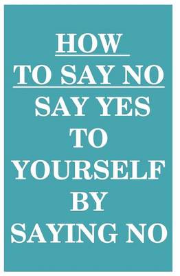 Book cover for How to Say NO