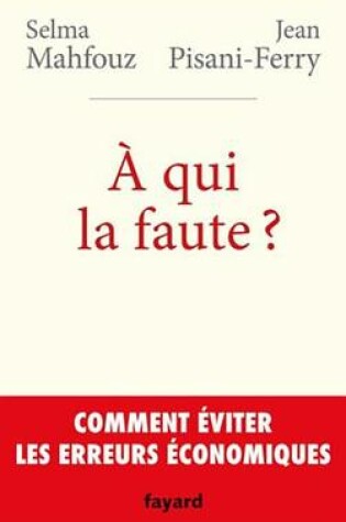 Cover of A Qui La Faute ?