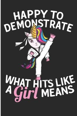 Book cover for Happy To Demonstrate What Hits Like A Girl Means