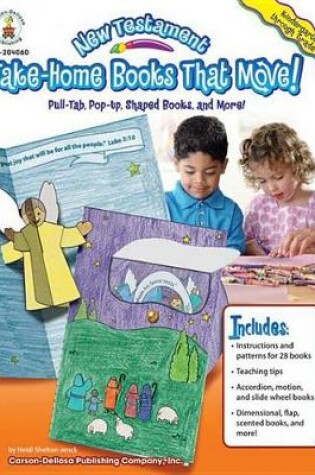 Cover of New Testament Take-Home Books That Move!, Grades K - 2