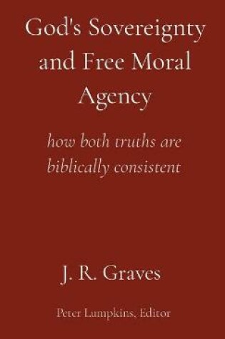 Cover of God's Sovereignty and Free Moral Agency