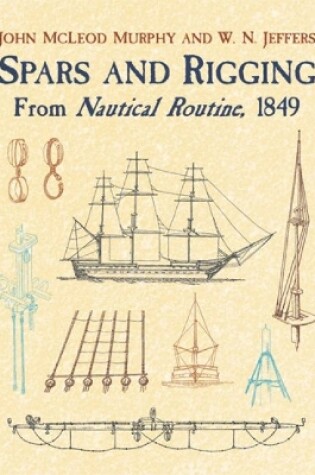 Cover of Spars & Rigging:from Nautical Routi