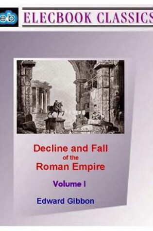 Cover of Decline and Fall of the Roman Empire Vol I