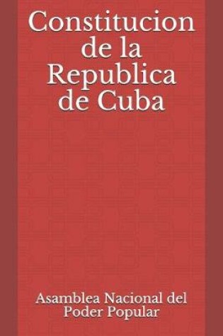 Cover of Constitucion de la Republica de Cuba