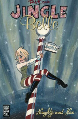 Cover of Jingle Belle Volume 1: Naughty & Nice